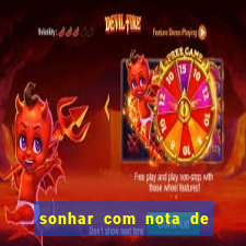 sonhar com nota de 200 reais jogo do bicho